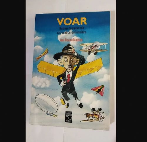 Voar - Histórias da Aviação e do Pára-quedismo Civil Brasileiro