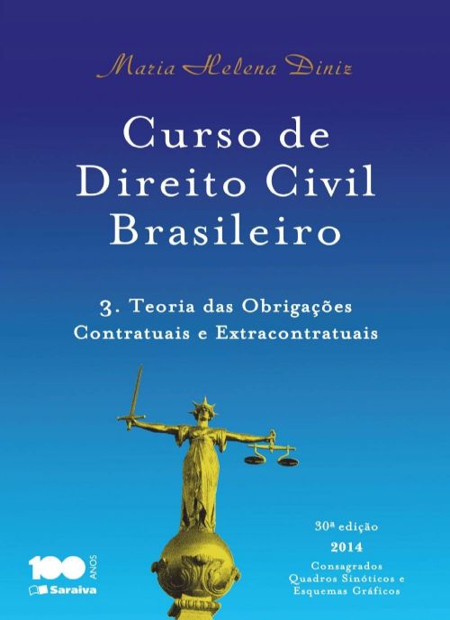 Curso de Direito Civil Brasileiro Vol. 3 - Teoria das Obrigações Contratuais e Extracontratuais