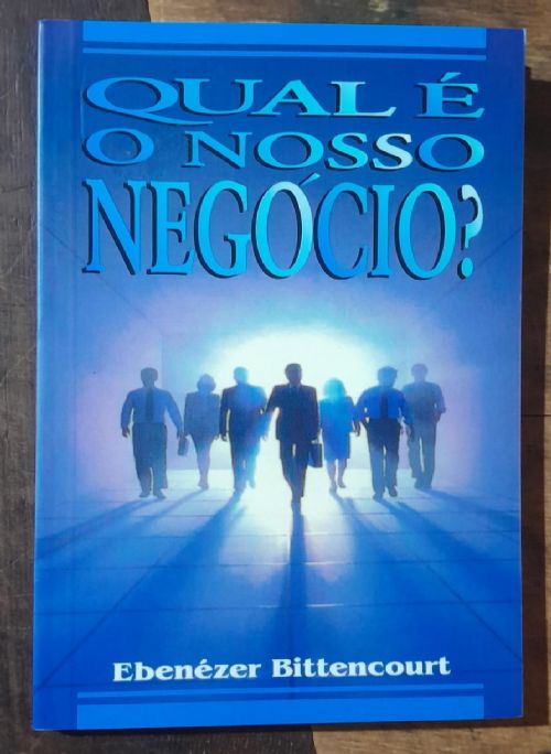 Qual é o Nosso Negócio?