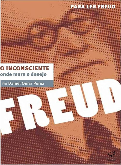 O Inconsciente - Onde Mora o Desejo