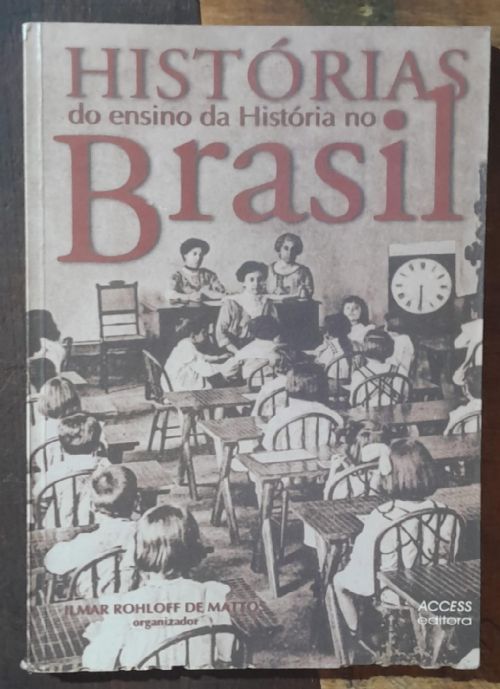 Histórias do Ensino da História no Brasil