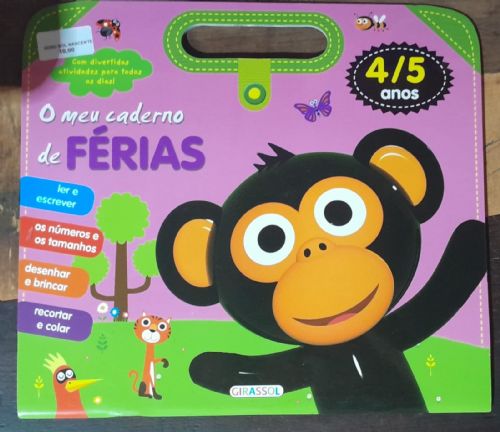 O meu caderno de férias - Ler e escrever; Os números e os tamanhos; desenhar e brincar; recortar e c