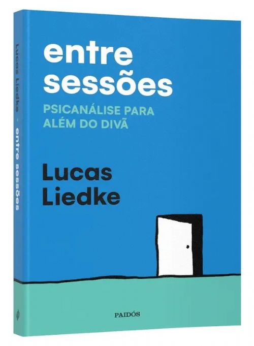 Entre sessões - Psicanálise para além do divã