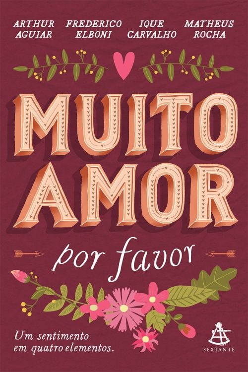 Muito amor, por favor - Um Sentimento em Quatro Elementos