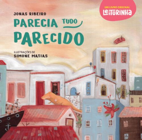 Parecia tudo parecido