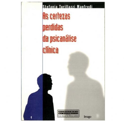 As certezas perdidas da psicanálise clínica