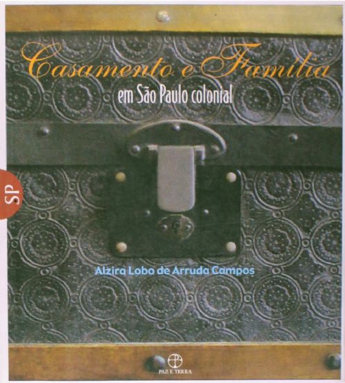 Casamento e Família em São Paulo Colonial