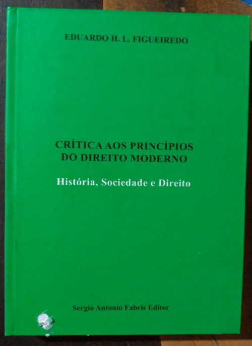 Crítica aos princípios do direito moderno