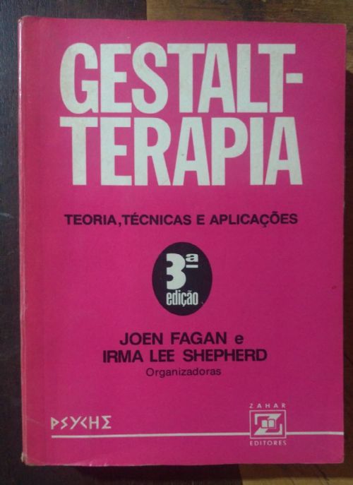 Gestalt-Terapia - Teoria, técnicas e aplicações