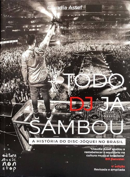 Todo Dj Já Sambou - a História do Disc-jóquei no Brasil