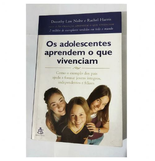 Os adolescentes aprendem o que vivenciam