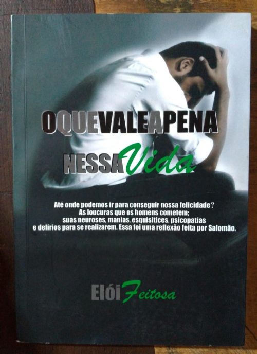 O que vale a pena nessa vida