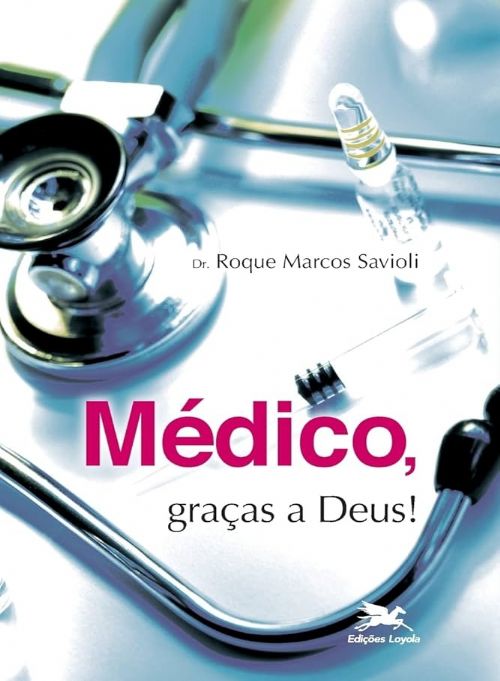Médico, graças a Deus!