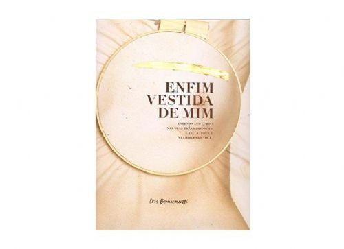 Enfim vestida de mim