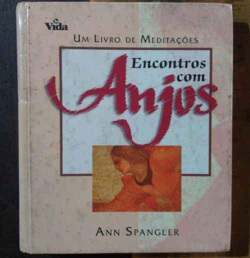 Encontros com anjos - Um livro de meditações