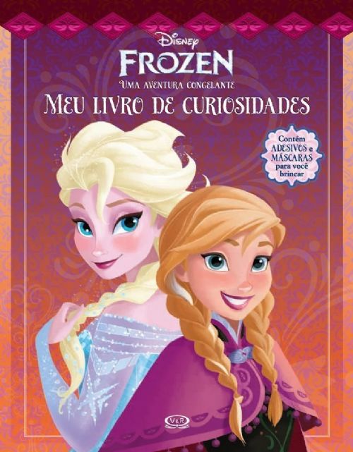 Frozen uma aventura congelante - Meu livro de curiosidades