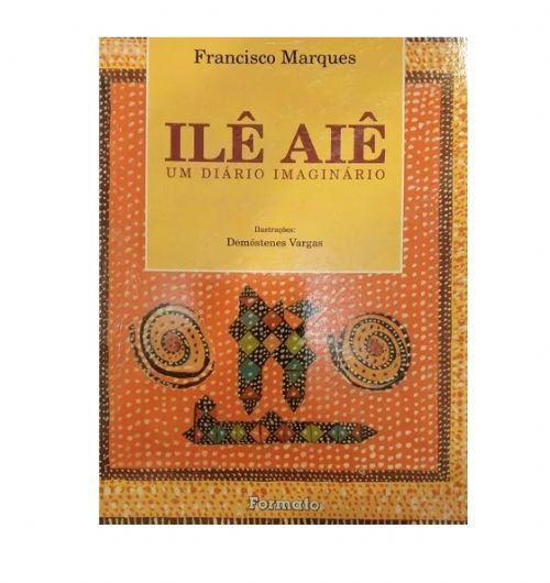 Ilê Aiê - Um diário imaginário