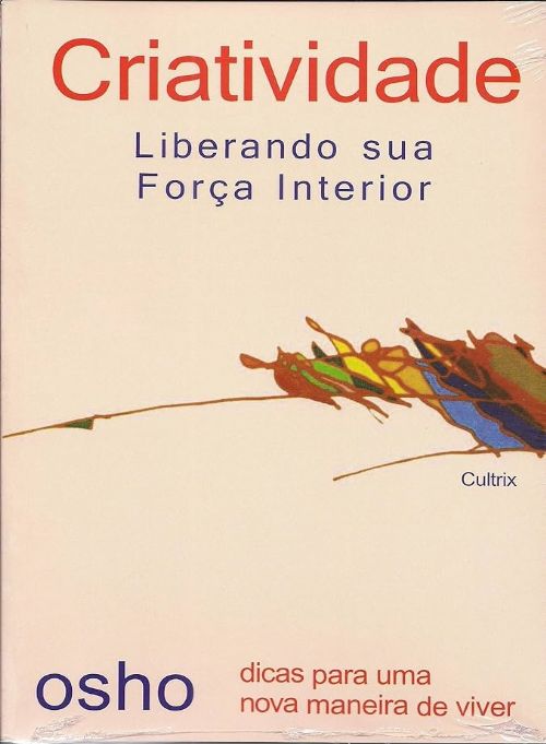 Criatividade - Liberando sua força interior