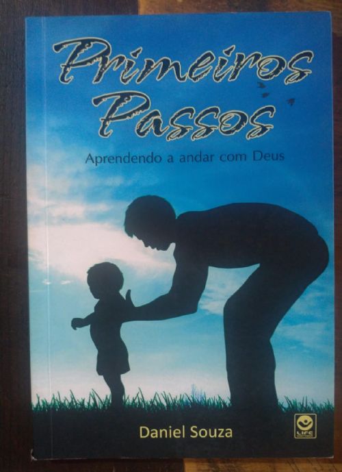 Primeiros passos - Aprendendo a andar com Deus