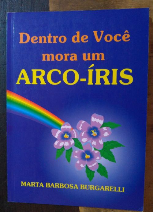 Dentro de Você Mora um Arco-íris