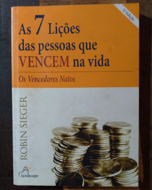 As 7 lições das pessoas de vencem na vida