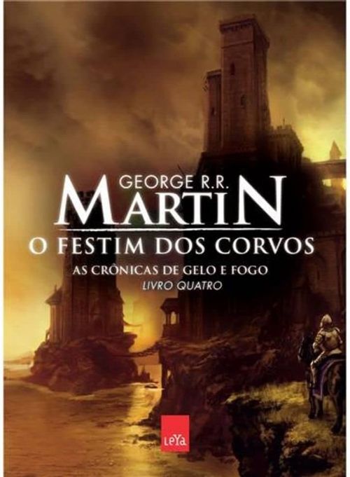 As Crônicas de Gelo e Fogo Vol. 4 - O Festim Dos Corvos