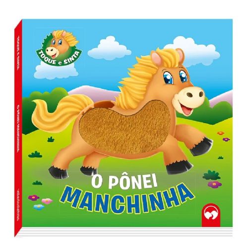 O pônei Manchinha - Toque e sinta