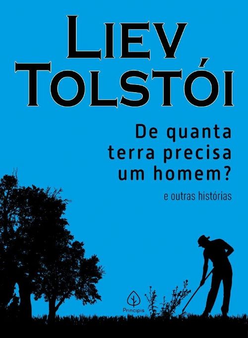 De Quanta Terra Precisa um Homem? - E Outras Histórias