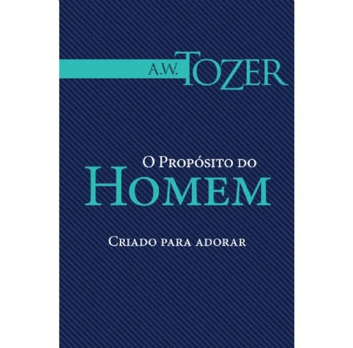 O Propósito do homem - Criado para adorar