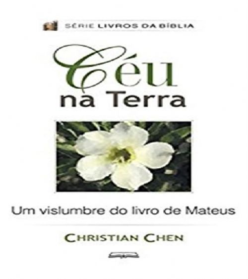 Céu na Terra - Um vislumbre do livro de Mateus