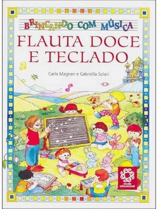 Flauta Doce e Teclado - Brincando Com Música