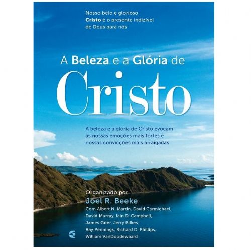 A Beleza e a Glória de Cristo