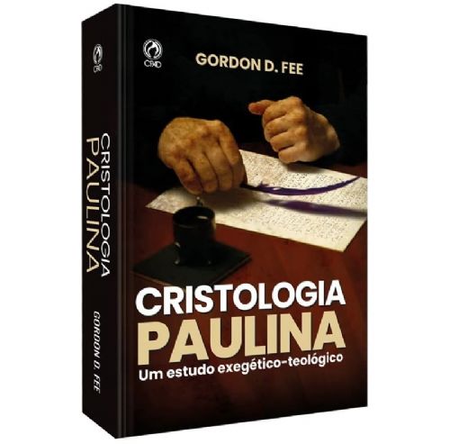 Cristologia Paulina - Um estudo exegético-teológico