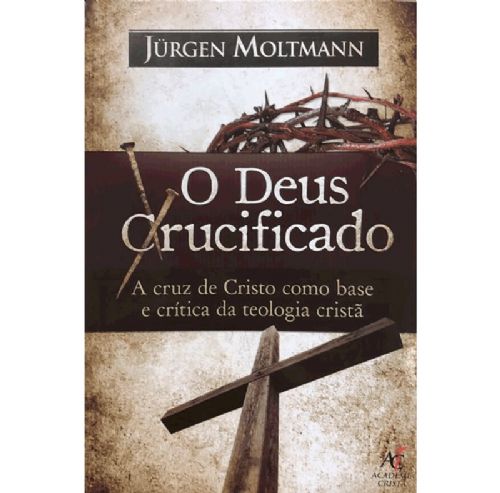 O Deus crucificado