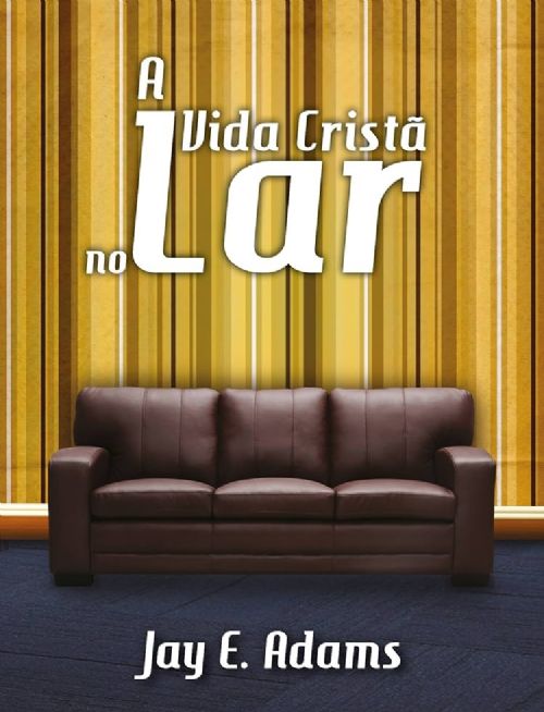 A vida crista no lar