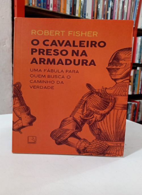 O cavaleiro preso na armadura