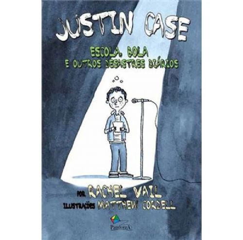 Justin case - Escola, bola e outros desastres