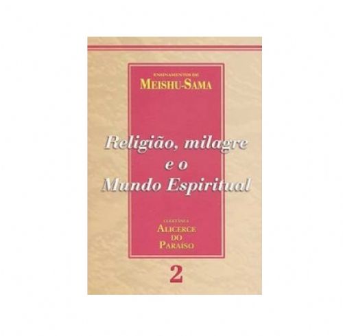 Religião, milagre e o mundo espiritual