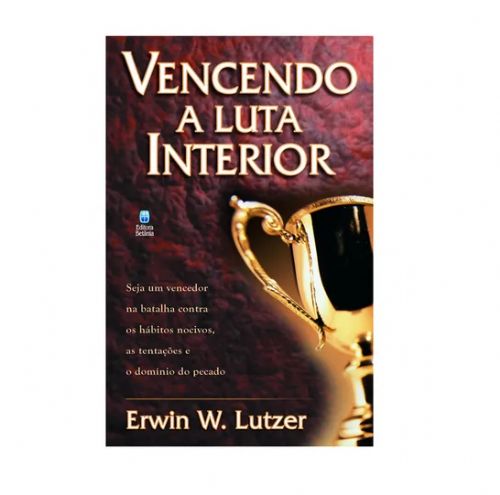 Vencendo a Luta Interior