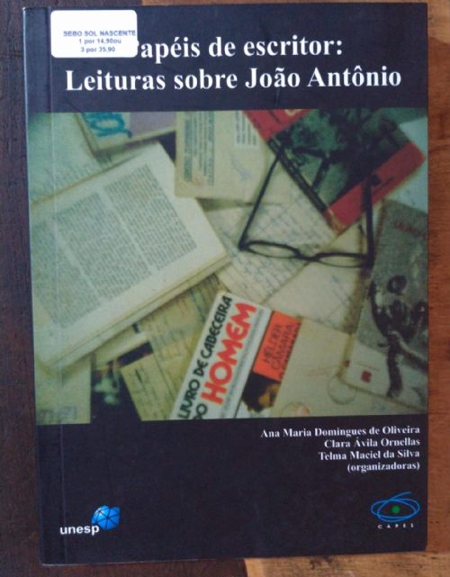 Papéis de Escritor - Leituras Sobre João Antônio