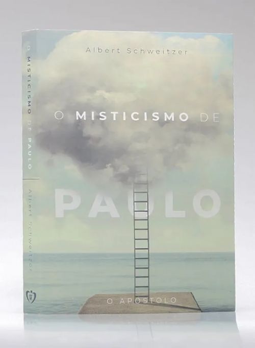O Misticismo de Paulo o Apóstolo