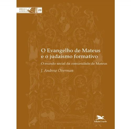 O evangelho de Mateus e o judaísmo formativo
