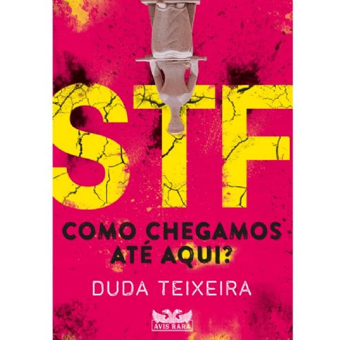 STF - Como chegamos até aqui?