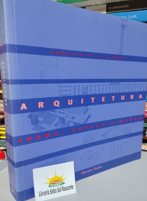 Arquitetura - Forma, espaço e ordem