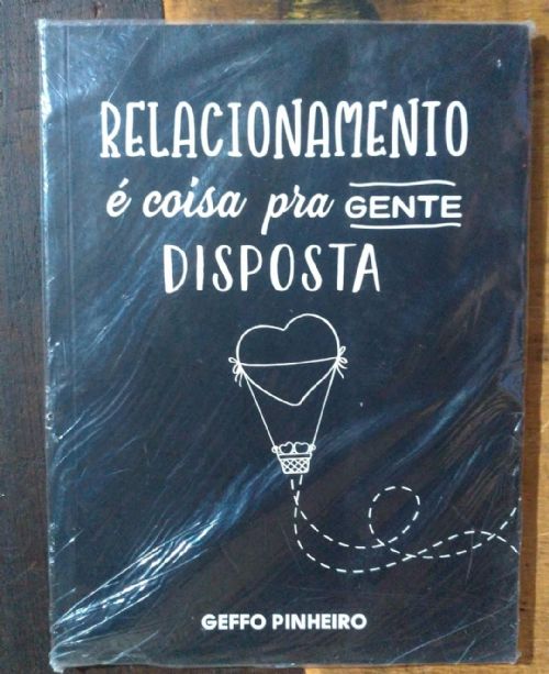 Relacionamento É Coisa Pra Gente Disposta