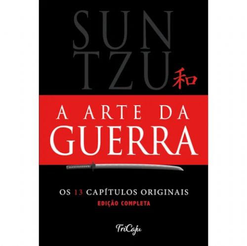 A Arte da Guerra - Os 13 Capítulos Originais