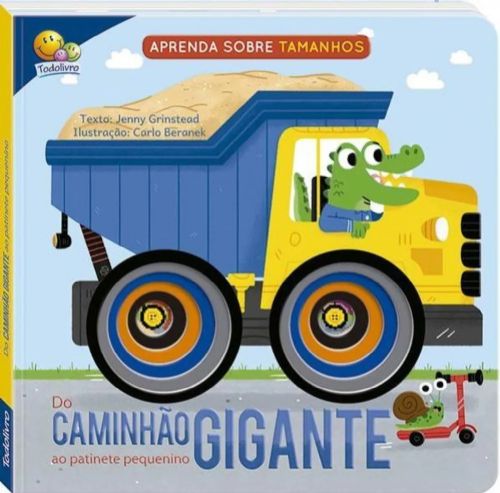 Do caminhão gigante ao patinete pequenino