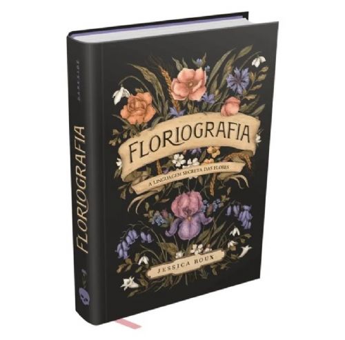 Floriografia - A linguagem secreta das flores