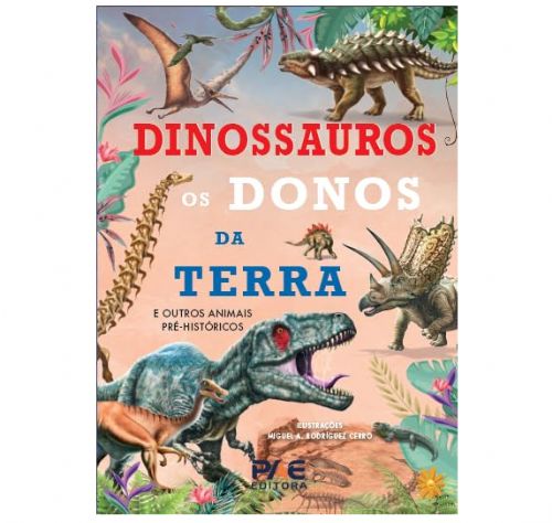 Dinossauros os donos da Terra