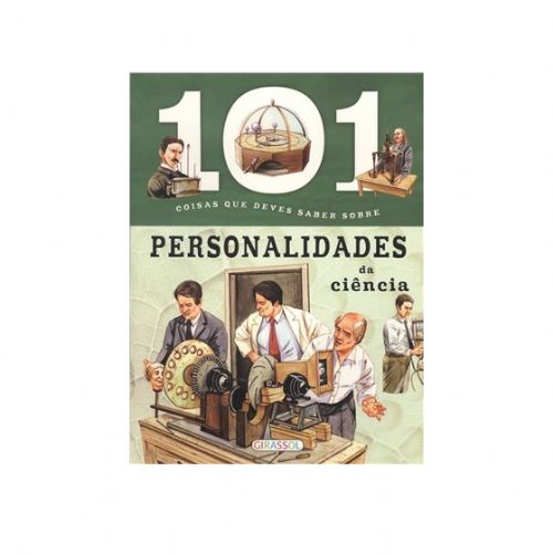 101 Coisas que deves saber sobre Personalidades da ciência